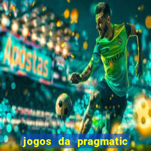 jogos da pragmatic que mais pagam